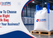 Choose The Right Bulk Bag