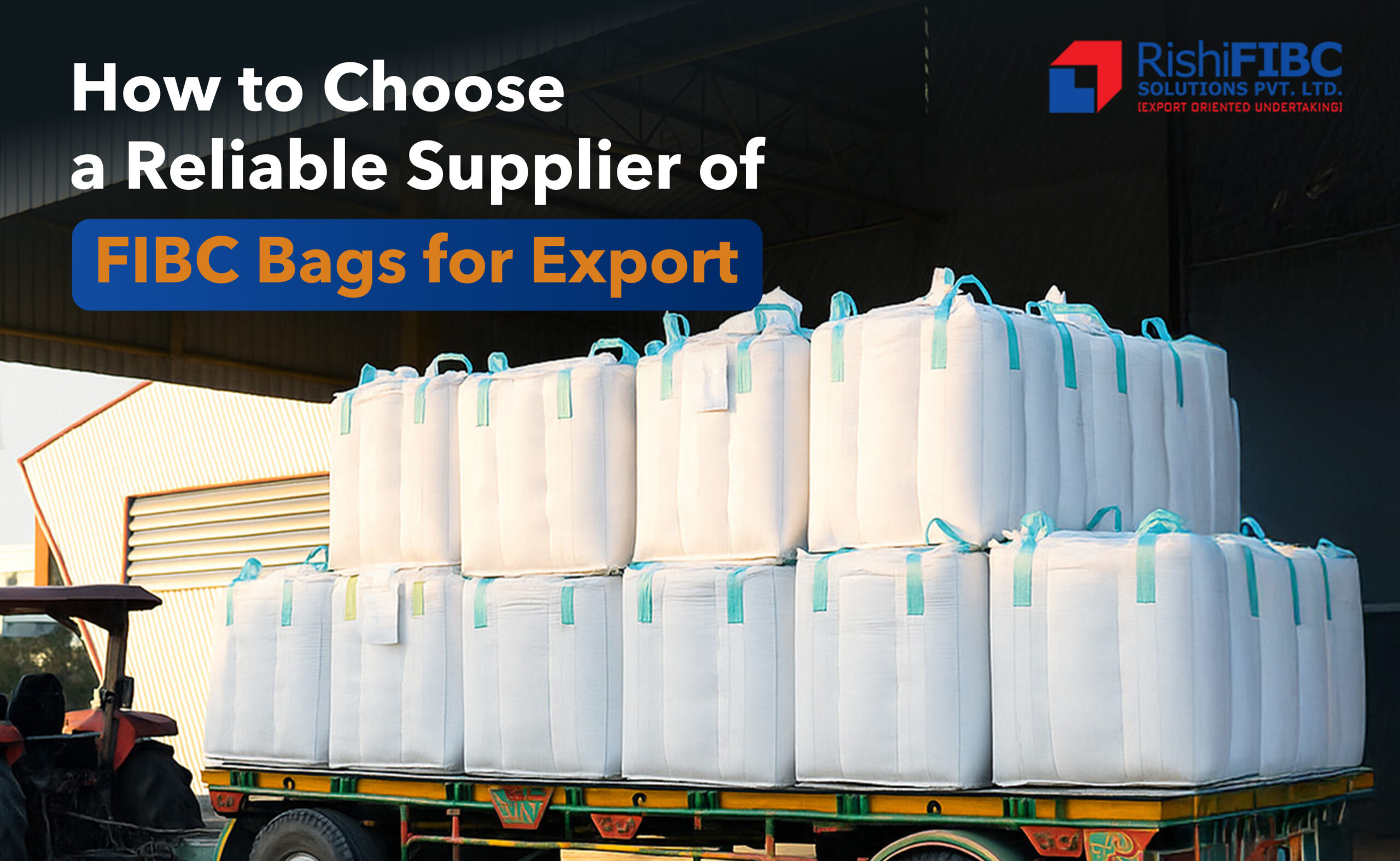 Reliable FIBC Bags Supplier